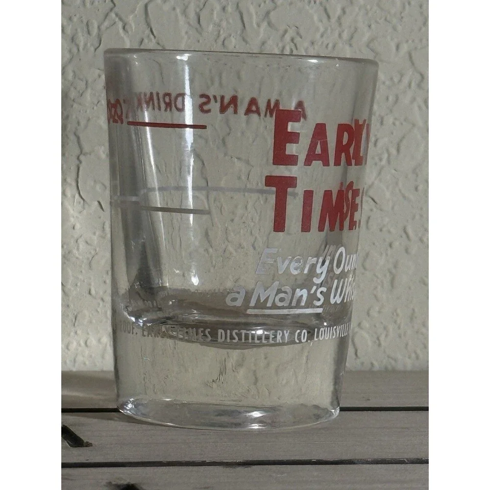 Vintage 2 oz Dbl Shot Glass Early Times Whiskey Kentucky Bourbon A Man's Drink